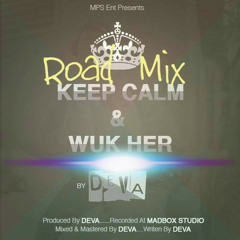 Deva-Keep Calm & Wuk Her