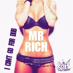 Mr Rich - I Can't Go For Dub(SGRF Records)*Now Available to Download*