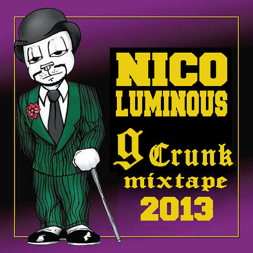 Stream G CRUNK MIXTAPE!! by NiCO LUMiNOUS | Listen online for free on
