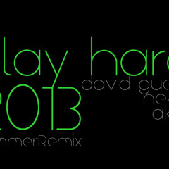 David Guetta, Ne-yo and Akon - Play Hard (Daniel Lozada Summer 2k13 Remix) UNREALESED [AGO 1]