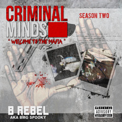 B Rebel - "Goon Niggas" (Criminal Minds Season Two)