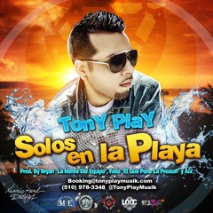 Tony Play - Solos En La Playa (Prod. Bryan La Mente Del Equipo, Fade, ALX y Freddy Stylo) - 1