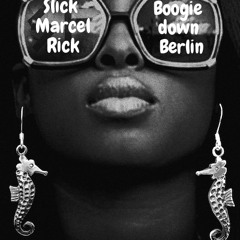 Slick Marcel Rick - vol II - Boogie down Berlin