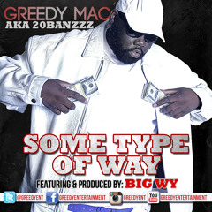 some type of way feat.big wy