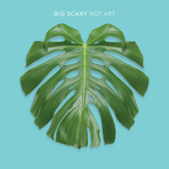 Big Scary - Luck Now (Not Art LP | 2013)