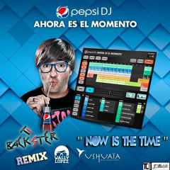 DJ - TJ Backster Ft Wally Lopez REMIX 2 '' NOW IS THE TIME '' PEPSI DJ 2013