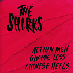 The Shirks - Action Men