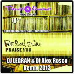 Fat Boy Slim - Praise You 2013 (Dj LEGRAN & Dj Alex Rosco remix)