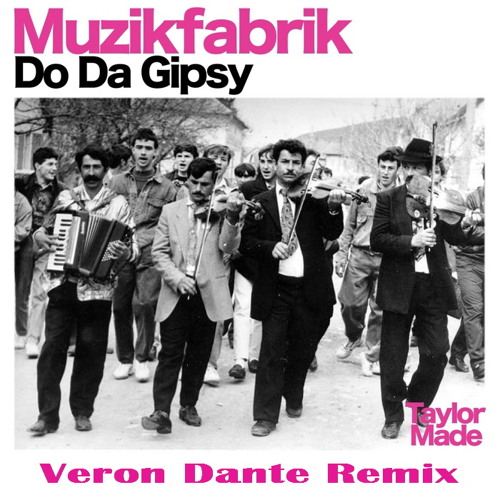 Muzikfabrik - Do Da Gipsy (Veron Dante Remix)