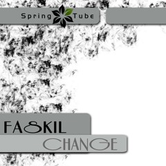 Faskil - Change (LoQuai Remix) [Spring Tube]