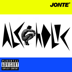 Jonte' - Alcoholic Acapella Download