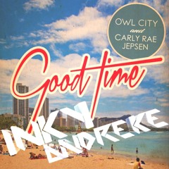 Good Time (INKY Remix)(Andreke Intro & Vocal Edit)