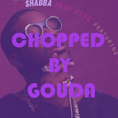Shabba | ASAP Ferg ft. ASAP Rocky (chopped by gouda)