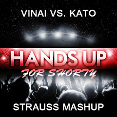 VINAI vs. KATO - Hands Up For Shorty (Strauss Mashup) [FREE DOWNLOAD]