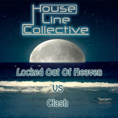 Locked Out Of Heaven (Sultan & Ned Shepard Remix) Vs Clash (HLC Bootleg)