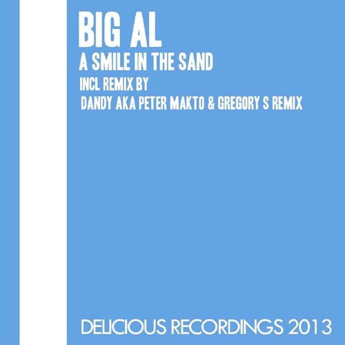 Big Al - A Smile In The Sand (Dandy Aka Peter Makto And Gregory S Remix)