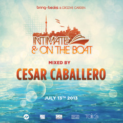 Cesar Caballero - INTIMATE & ON THE BOAT - July 13, 2013