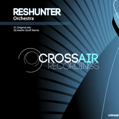 Reshunter - Orchestra (Martin Graff Remix)