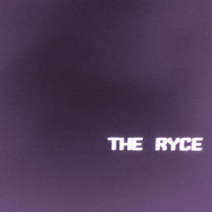 THE RYCE