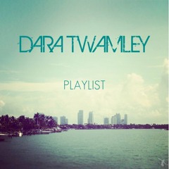Dara Twamley - Playlist Ep 005