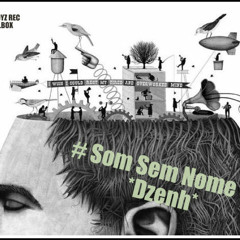 Som Sem Nome - Dzenh In The Air