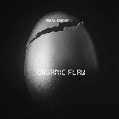 ORGANIC FLAW