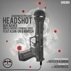 Mafakher Ft. Nimosh & Ashk-Un  - Headshot