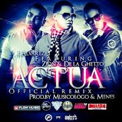 J Alvarez Actua(REMIX)Ft De La Ghethto,Zion(By Dj Sper Ft Dj Flutrex..')