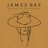 James Bay - When We Were On Fire