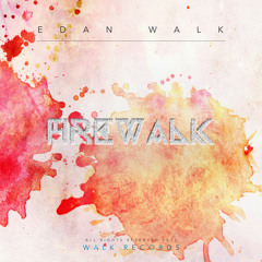 Edan Walk - Fire Walk (Remix)