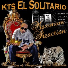 KTS el Solitario Maximun Reaction promo mix by DJ Big C