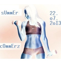 sUmmErcOmmErz@22.o7.2o13