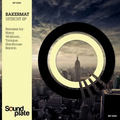 Bakermat - Uitzicht (Tonique Remix)