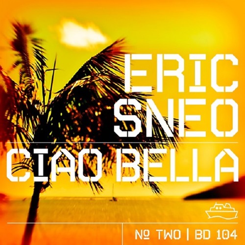 Eric Sneo - Ciao Bella (Cristian Varela Remix) [Beatdisaster]