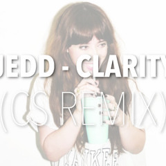 Jedd - Clarity feat. Foxes (CS REMIX)