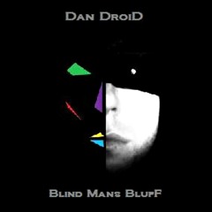 Blind Mans Bluff - Dan DroiD