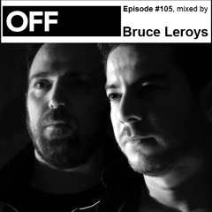 Podcast Episode #105, mixed by Bruce Leroys
