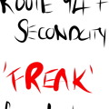 Route&#x20;94&#x20;&amp;&#x20;Secondcity Freak Artwork