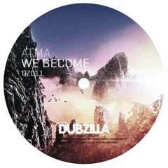 DZ011 - Dubzilla Recordings - ATMA - WeBecome - (OUT NOW)