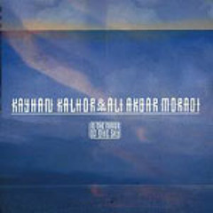 Choopi | Kayhan Kalhor & Ali Akbar Moradi