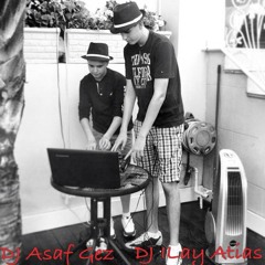 יניב הדר & אהרון ביז'ו צ'אווארה DJ Asaf Gez & DJ Ilay Atias Edit