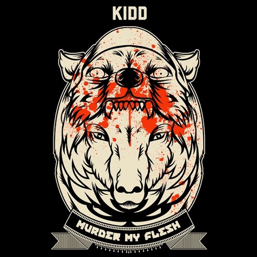 KIDD - Murder My Flesh (Produced by Tyshane & Tha Inna Circle)
