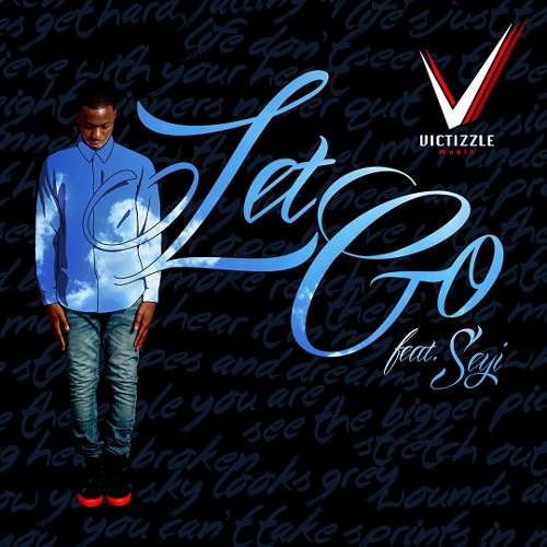 Victizzle - Let Go (feat. Seyi)