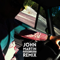 John Martin - Just Drive (Joakim Carley Remix)
