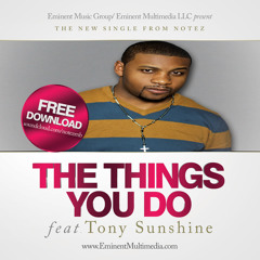 Notez Feat Tony Sunshine -Things You Do