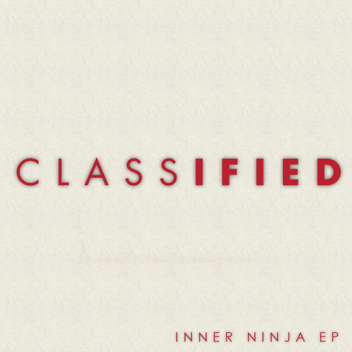 Classified - Only Say It Cause It's True
