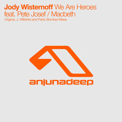 Jody Wisternoff feat. Pete Josef - We Are Heroes (Original Mix)