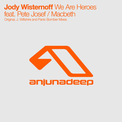 Jody Wisternoff feat. Pete Josef - We Are Heroes (Panic Bomber Remix)