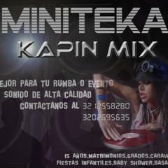 MINITECA (KAPIN MIX)CON EL REGGUETON 2013 EL MAMBOTEO QUE TU MERESES