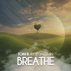 Tom B. ft. Jazzmin - Breathe (Thomas Lizzara Remix) Snippet